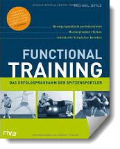 Functional Training: Bewegungsabläufe perfektionieren - Muskelgruppen stärken - individuelle Schwächen beheben